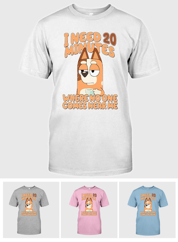 I Need 20 Minutes - Mother T-shirt And Hoodie