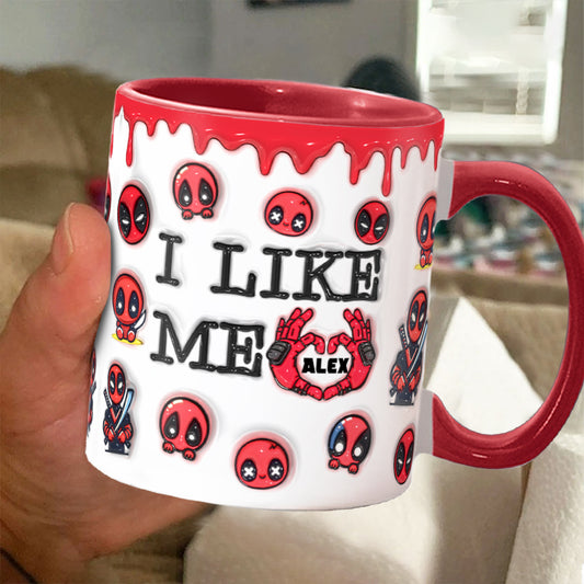 I Like Me - Personalized The Psychopath Accent Mug