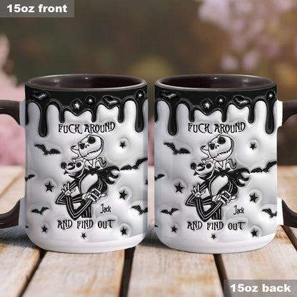 Fuck Around And Find Out - Personalized Nightmare Accent Mug