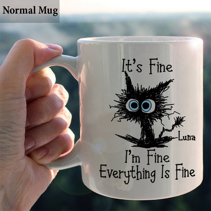 I'm Fine Everything Is Fine - Personalized Sarcasm Mug