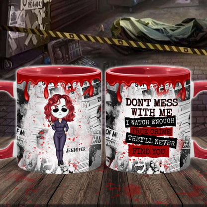 They'll Never Find You - Personalized Accent Mug