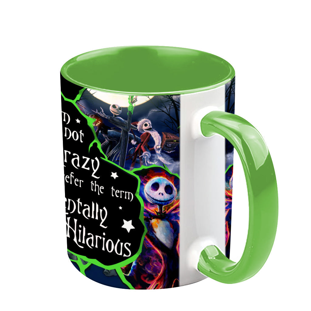 I'm Not Crazy, I Prefer The Term Mentaly Hilarious - Personalized Nightmare Accent Mug