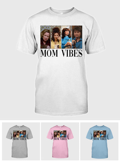 Mom Vibes - Mother T-shirt And Hoodie