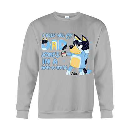 I Keep All My Dad Jokes In A Dad-a-base Cool Blue Dog - Personalized Father T-shirt And Hoodie