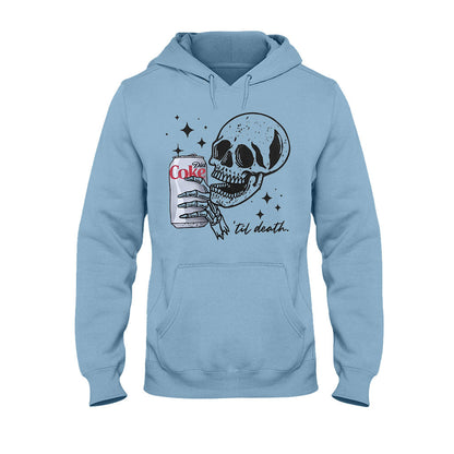 Till Death - Carbonated Drink T-shirt And Hoodie