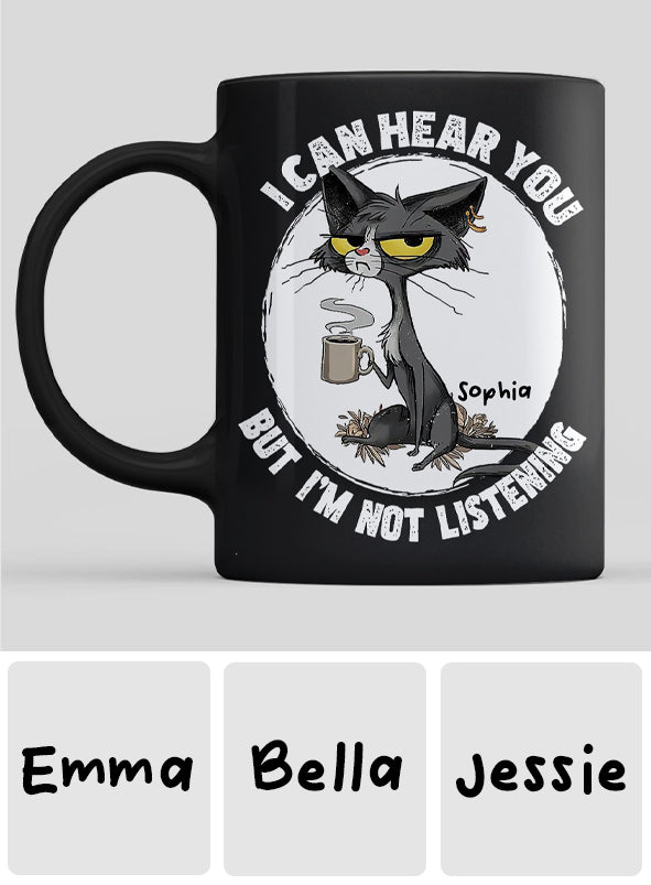 I Can Hear You - Personalized Sarcasm Mug