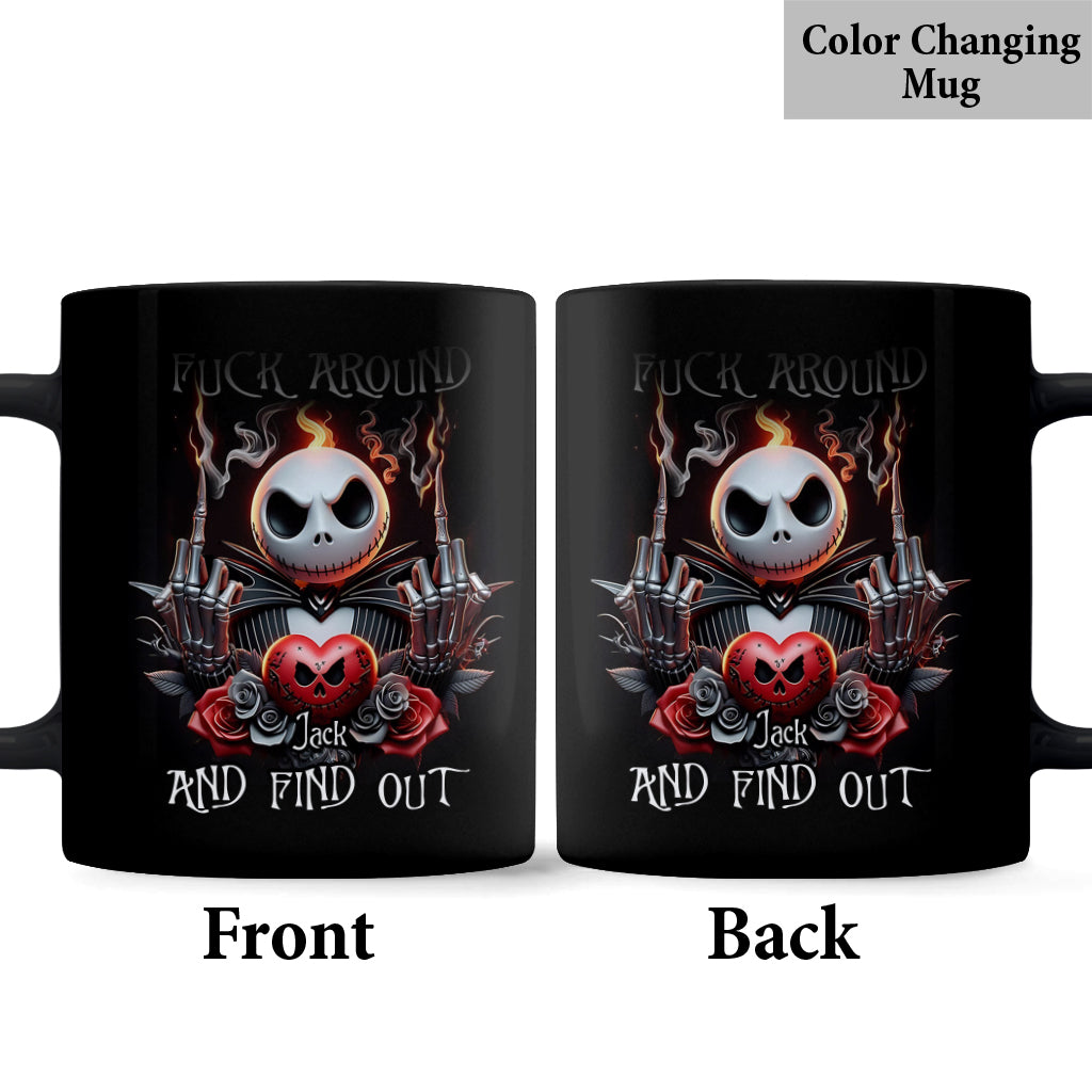 Fuck Around And Find Out - Personalized Nightmare Mug