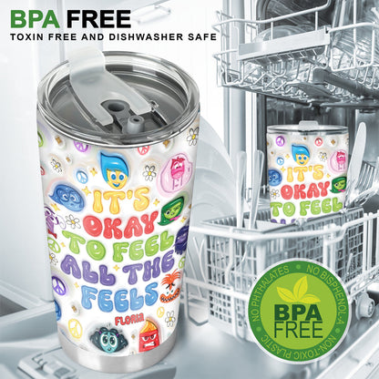 It's Okay To Feel All The Feels - Personalized Tumbler