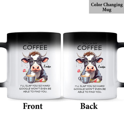Touch My Coffee - Personalized Sarcasm Mug
