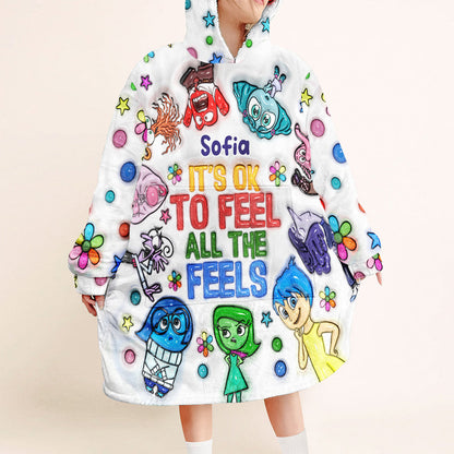 It's Ok To Feel All The Feels - Personalized Mouse Blanket Hoodie