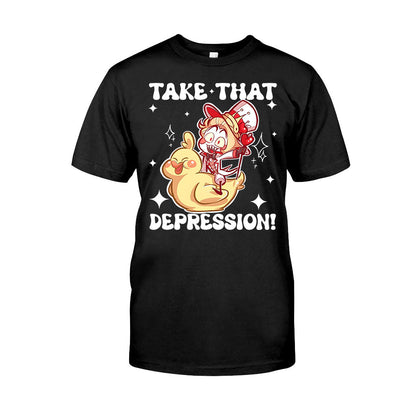 Take That Depression - T-shirt And Hoodie