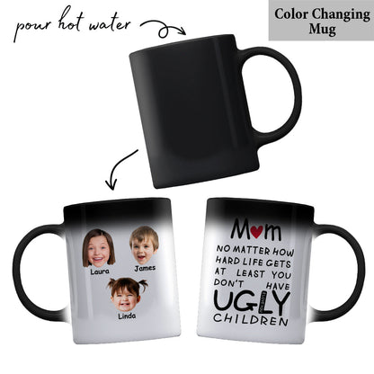 At Least You Don't Have Ugly Children - Personalized Mother Mug