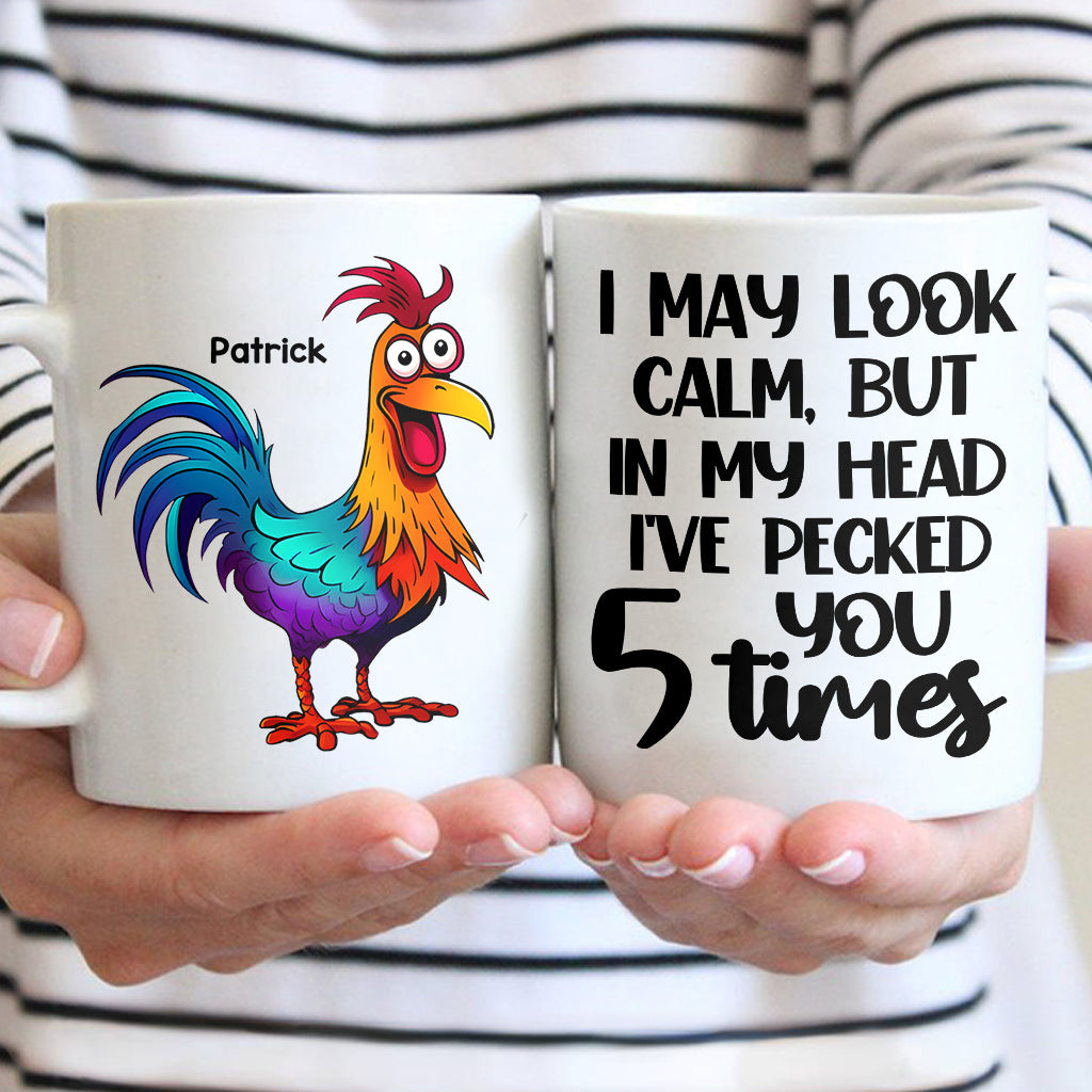 I May Look Calm - Personalized Sarcasm Mug