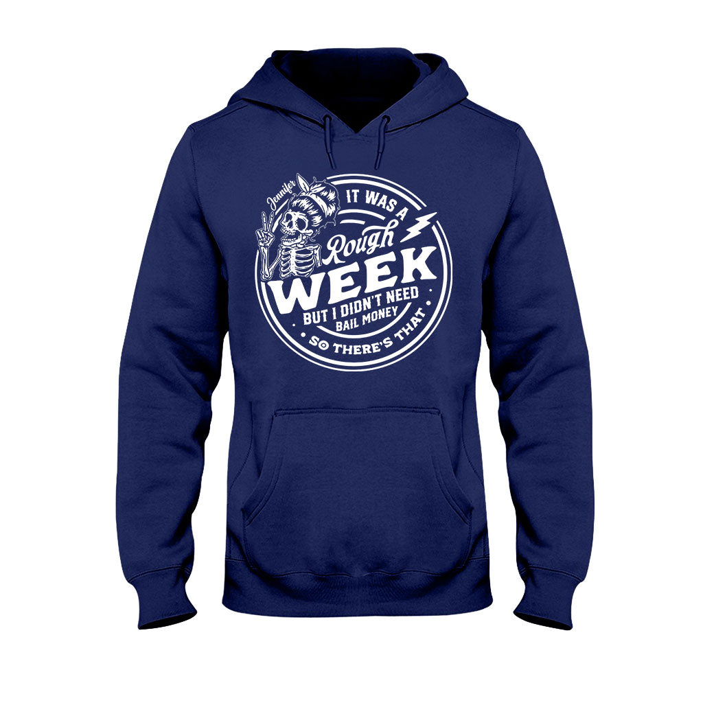 It Was A Rough Week - Personalized Sarcasm T-shirt And Hoodie