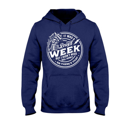 It Was A Rough Week - Personalized Sarcasm T-shirt And Hoodie