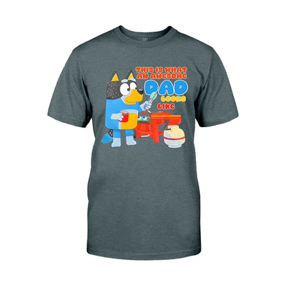 This Is What An Awesome Dad Look Like - T-shirt And Hoodie