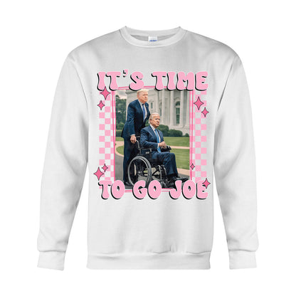 It's Time To Go Joe - T-shirt And Hoodie