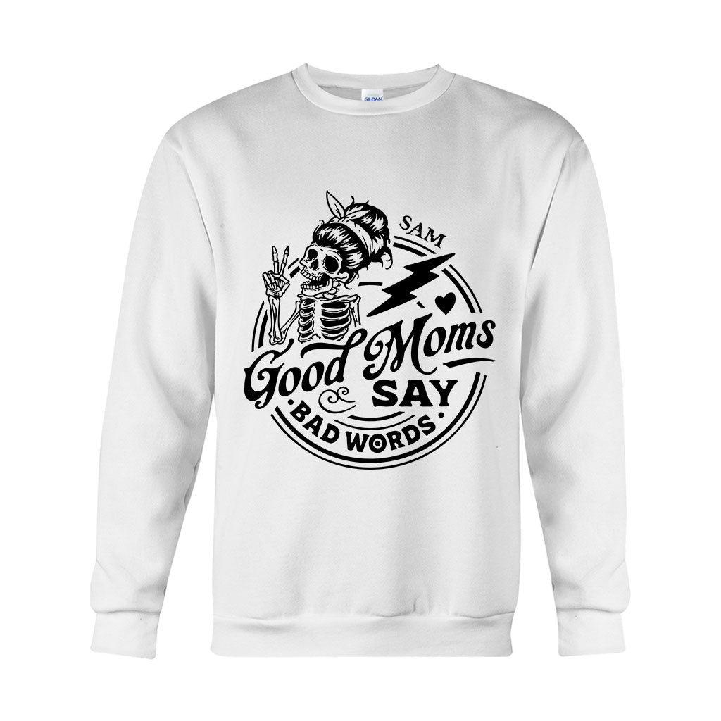 Good Mom Says Bad Word - Personalized Mother T-shirt And Hoodie