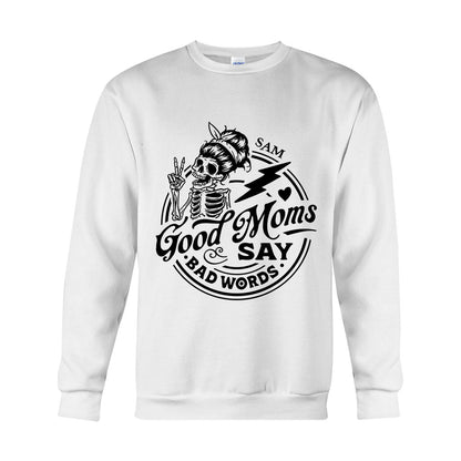 Good Mom Says Bad Word - Personalized Mother T-shirt And Hoodie