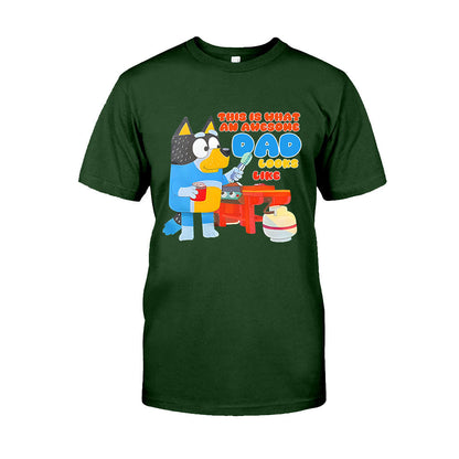 This Is What An Awesome Dad Look Like - T-shirt And Hoodie