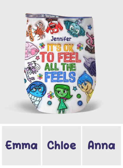 It's Ok To Feel All The Feels - Personalized Wine Tumbler