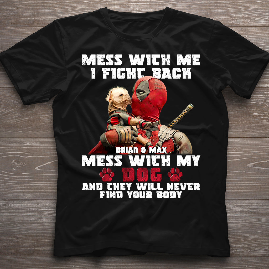 Don't Mess With My Dog - Personalized The Psychopath T-shirt And Hoodie