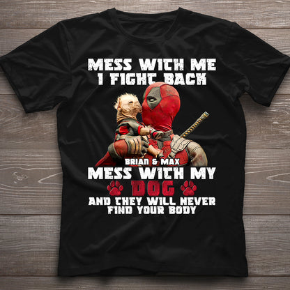 Don't Mess With My Dog - Personalized The Psychopath T-shirt And Hoodie