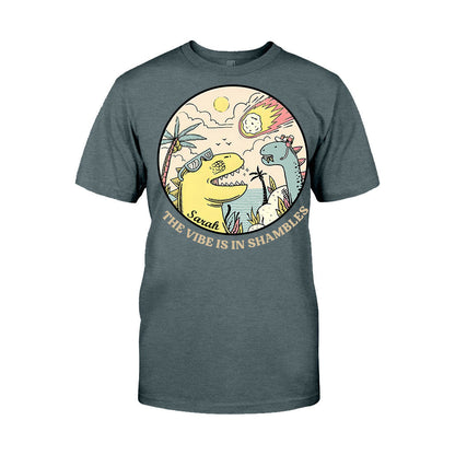 The Vibe Is In Shambles - Personalized Sarcasm T-shirt And Hoodie