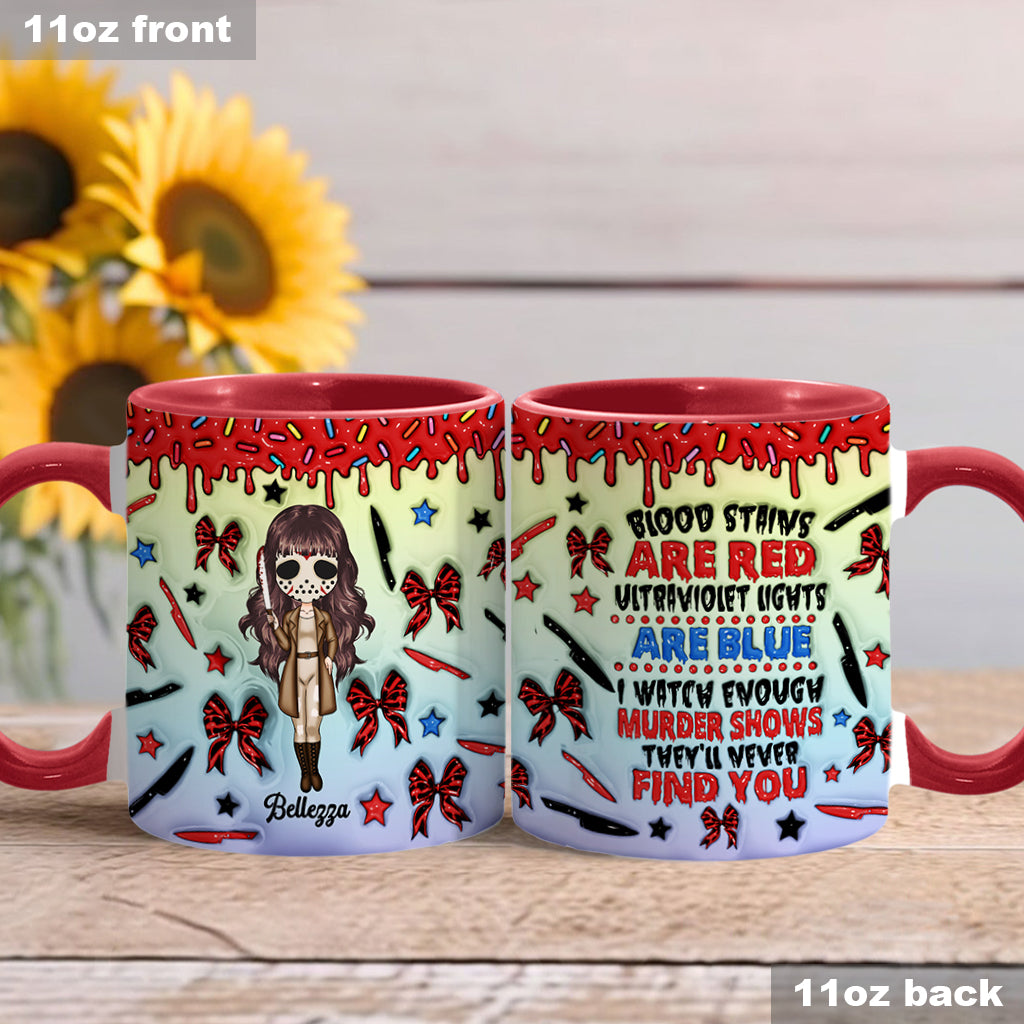 I Watch Enough Murder Shows - Personalized Accent Mug