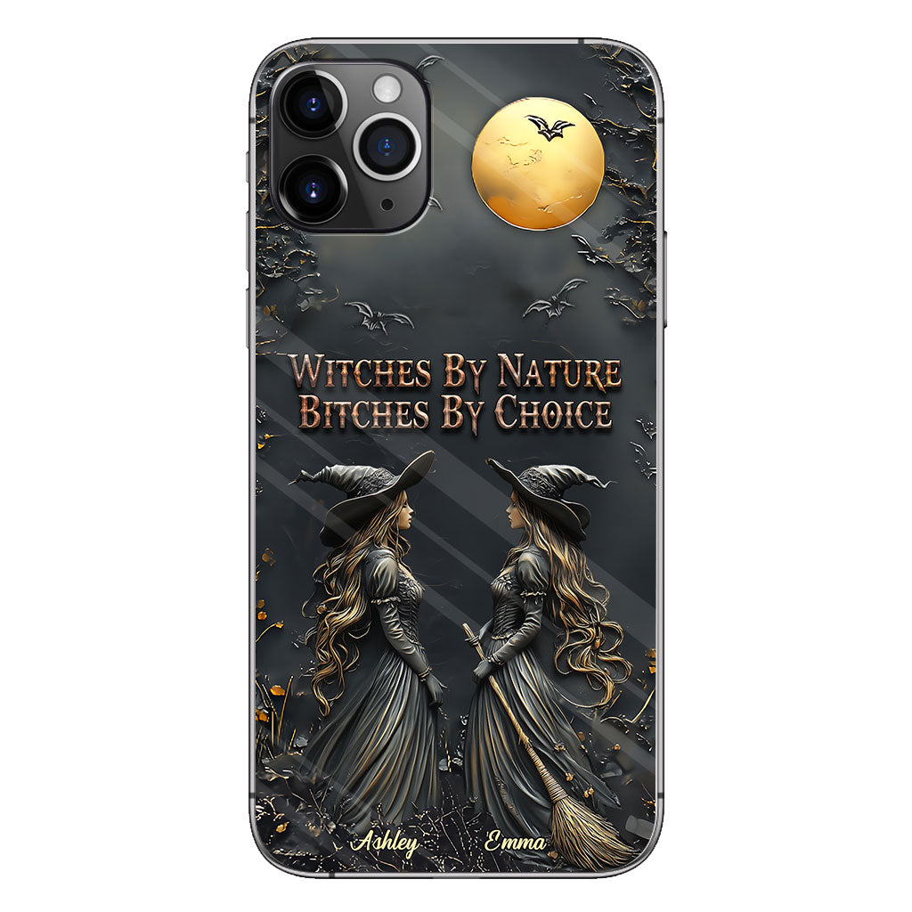 Witches By Nature Bitches By Choice - Personalized Bestie Phone Case