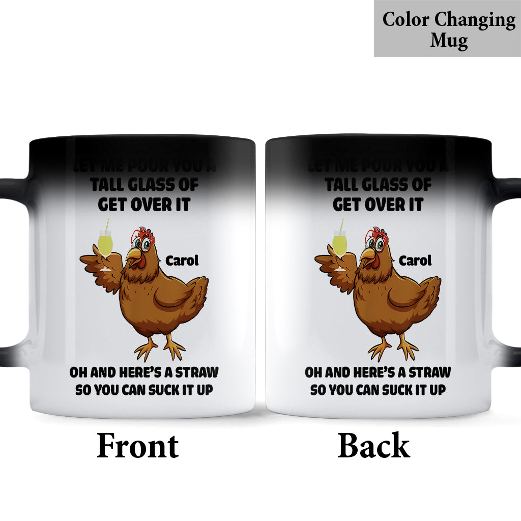 Tall Glass Of Get Over It - Personalized Sarcasm Mug