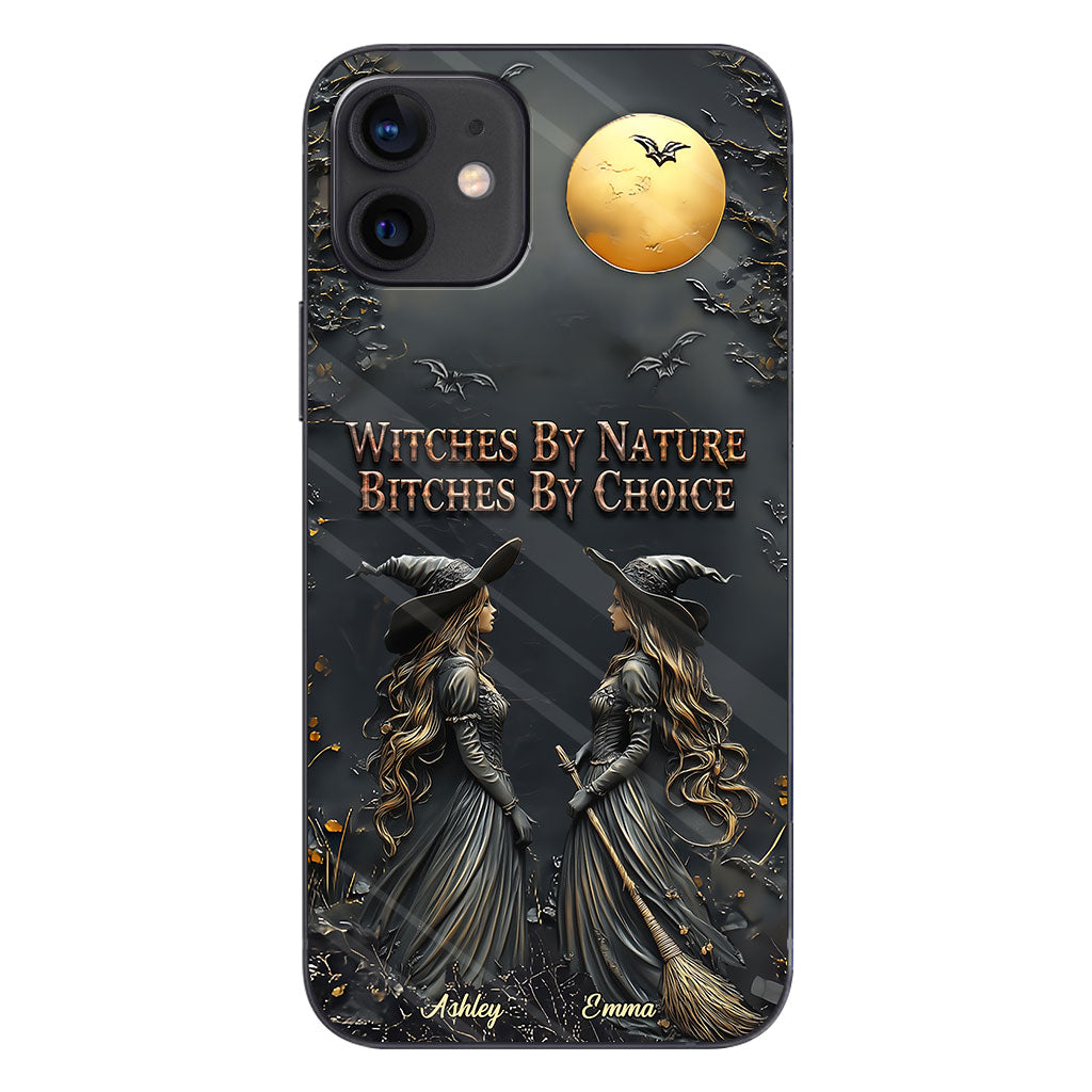 Witches By Nature Bitches By Choice - Personalized Bestie Phone Case