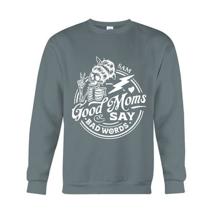 Good Mom Says Bad Word - Personalized Mother T-shirt And Hoodie