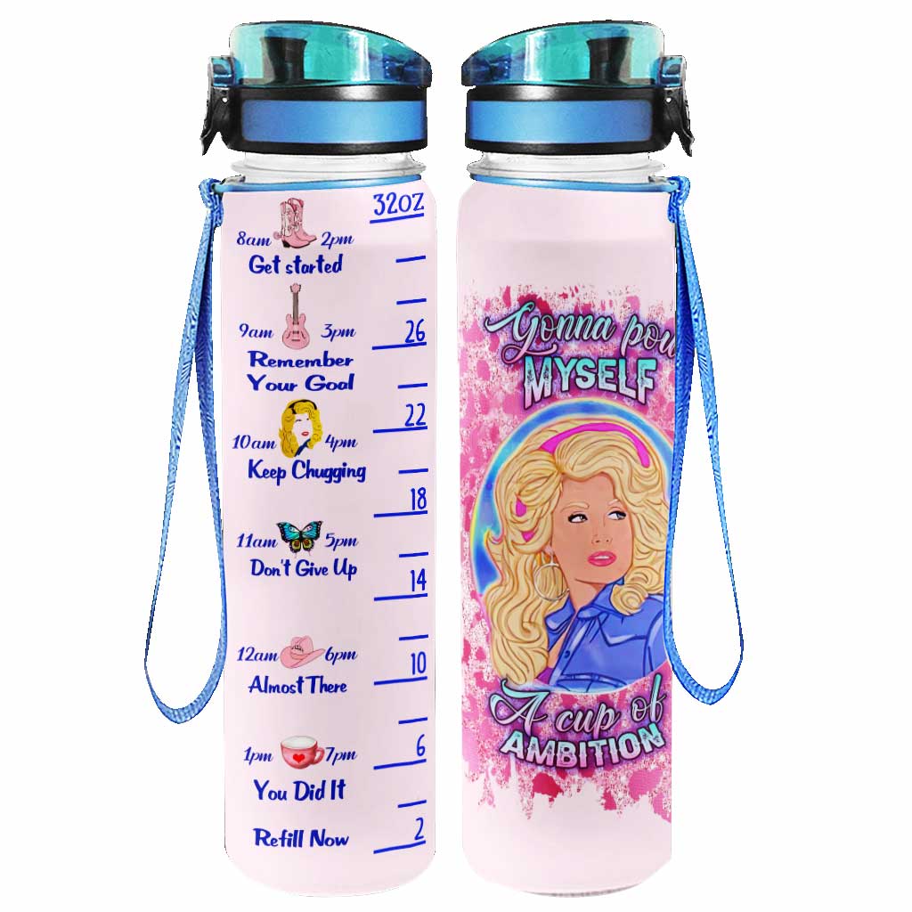 Pour Yourself A Cup Of Ambition - Water Tracker Bottle