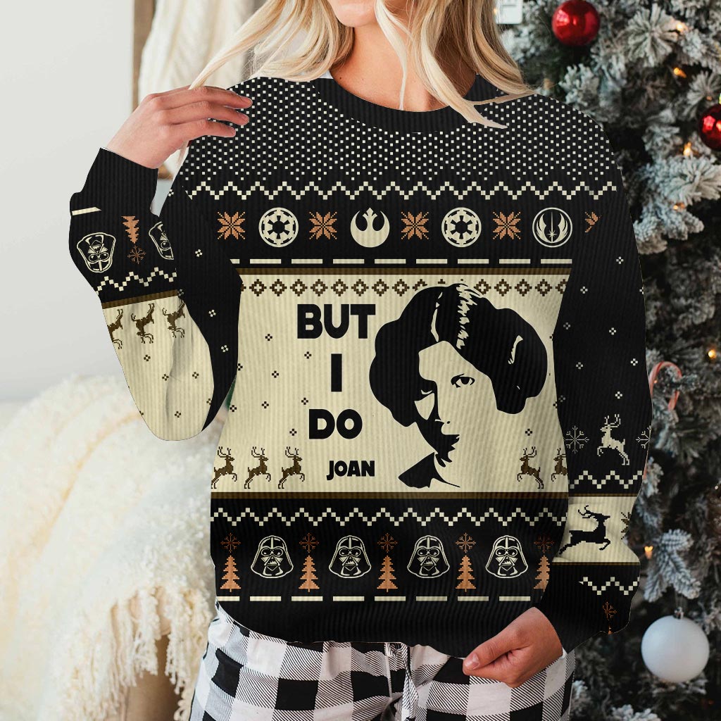 I Don't Do Matching Sweaters - Personalized Christmas The Force Sweater