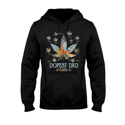 Dopest Dad Ever - Personalized Father's Day T-shirt and Hoodie
