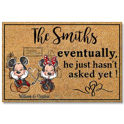 Eventually He Just Hasn‘t Asked Yet - Personalized Mouse Doormat