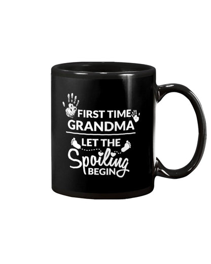 First Time Grandma Let The Spoiling Begin Gift - Grandma Mug 0921
