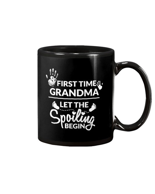 First Time Grandma Let The Spoiling Begin Gift - Grandma Mug 0921