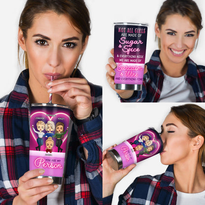 Not All Girls Are Made Of Sugar And Spice - Personalized Bestie Tumbler