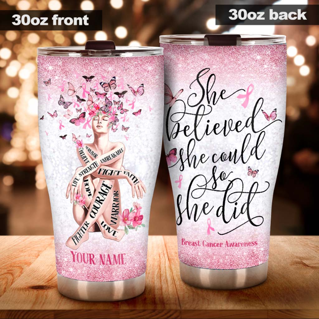 She Believed She Could So She Did Personalized Breast Cancer Awareness Printed Tumbler