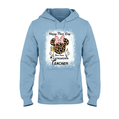 Happy First Day - Personalized Teacher T-shirt and Hoodie