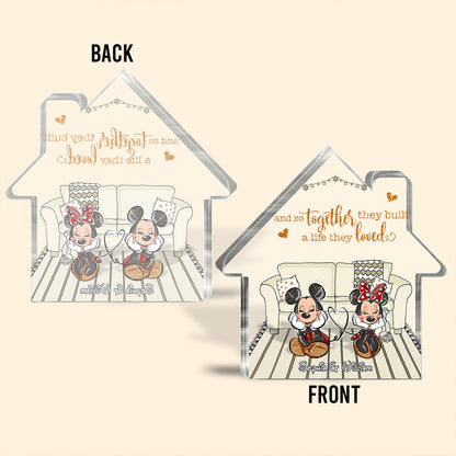 And So Together They Built A Life They Loved - Personalized Mouse Custom Shaped Acrylic Plaque