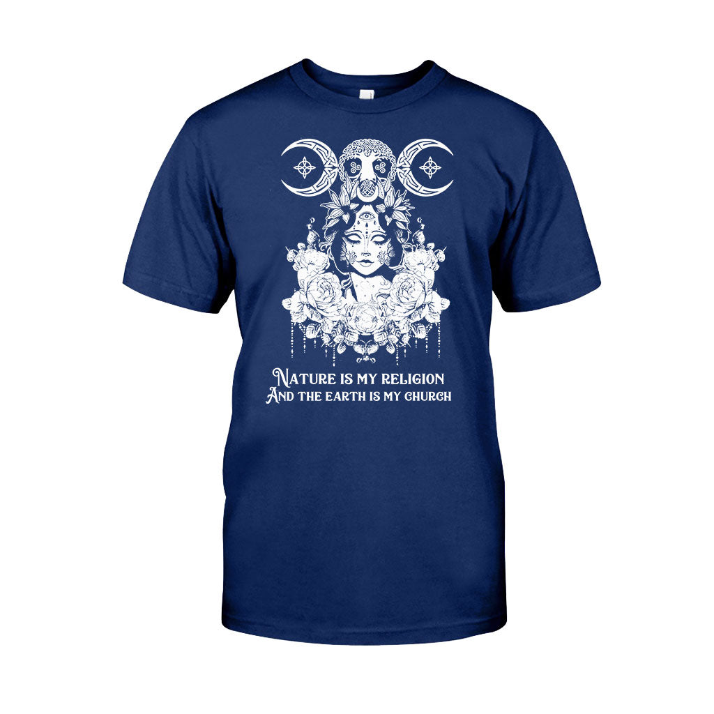 Nature Is My Religion And The Earth Is My Church - Witch T-shirt and Hoodie