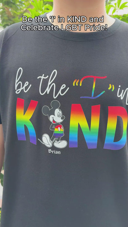 Be The I In Kind Pride - Personalized LGBT Support T-shirt And Hoodie