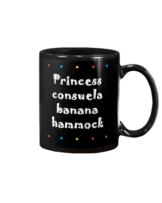 Princess Consuela Banana Hammock Mug 1122