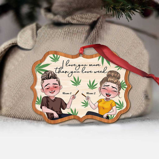 I Love You - Personalized Christmas Weed Ornament (Printed On Both Sides)