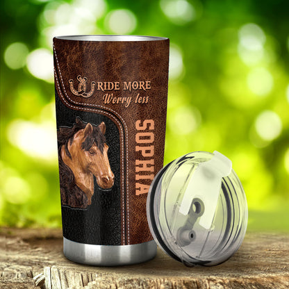 Ride More Worry Less - Personalized Horse Tumbler