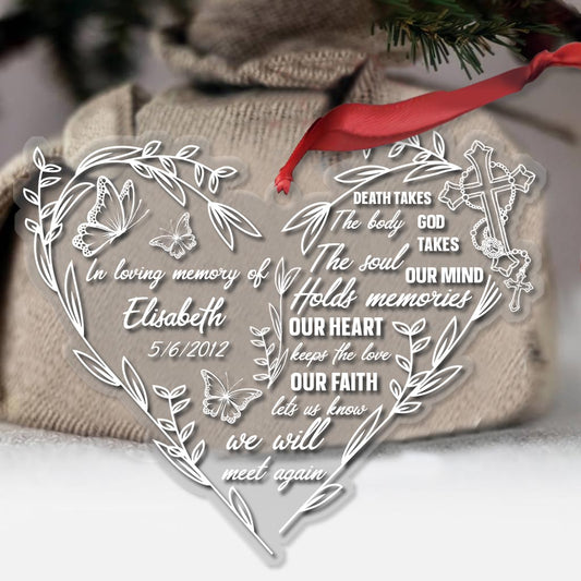 Death Takes The Body - Personalized Christmas Memorial Transparent Ornament