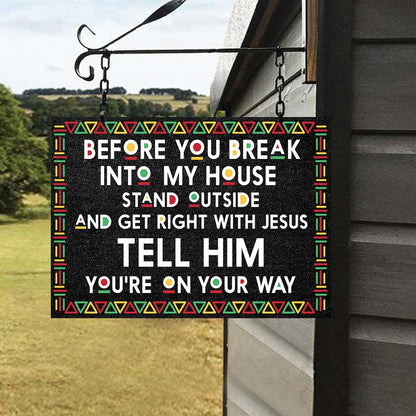 Before You Break Into My House - African American Rectangle Metal Sign